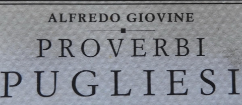 "Add� �rrive, chi�nde u z�ppe": guida agli antichi e sopravvissuti proverbi baresi